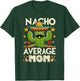 Cinco De Mayo Family Matching Shirts Nacho Average Mom Women T-Shirt - T-Shirt | Forest