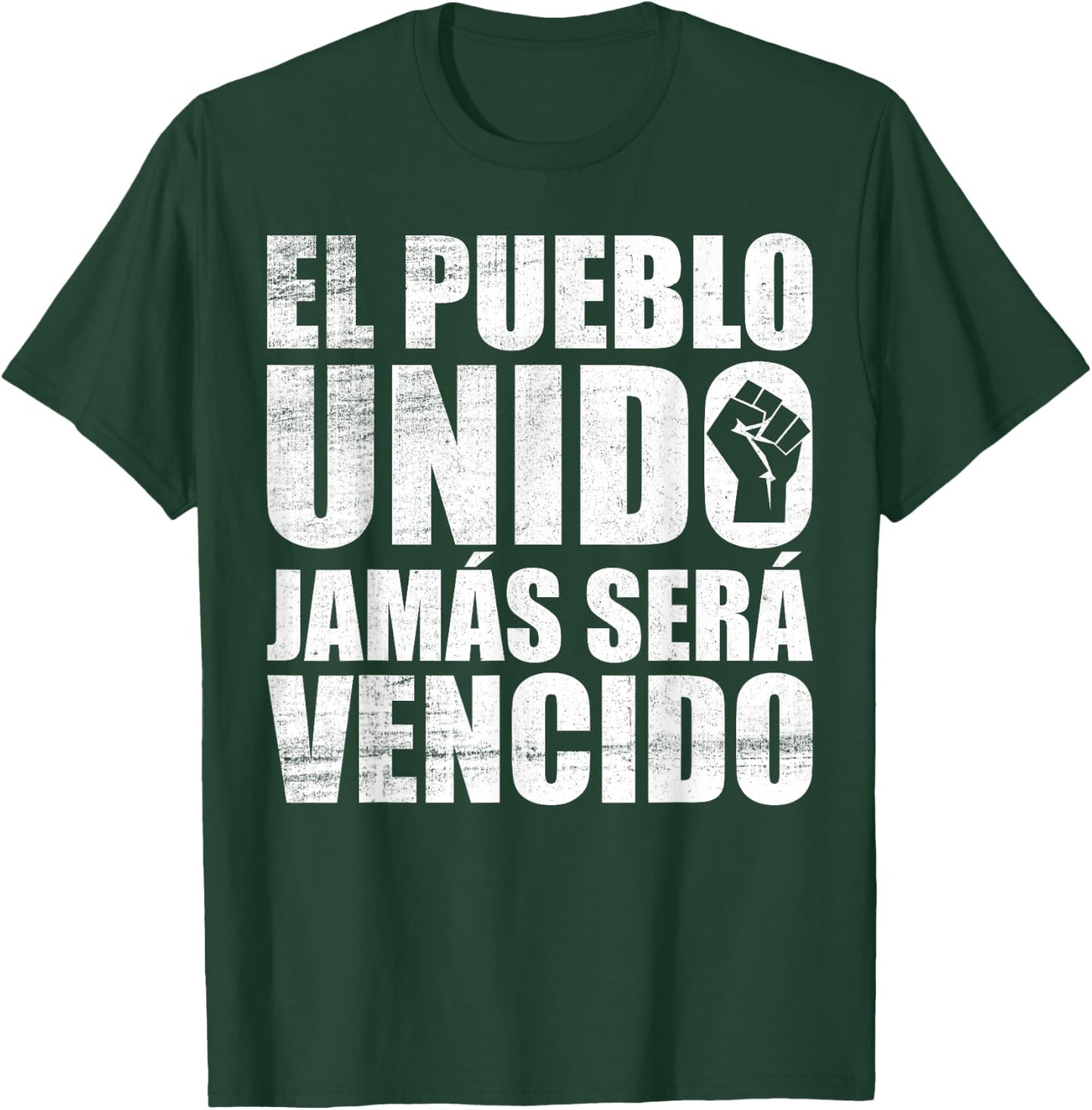 El Pueblo Unido Jamas Sera Vencido Protest Slogan T-Shirt - T-Shirt | Forest