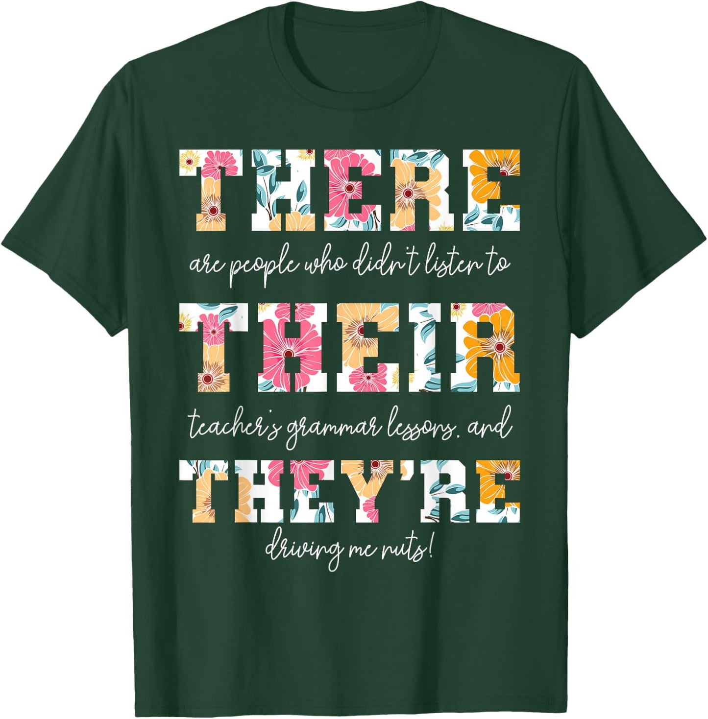 There Their They're English Grammar Teacher Funny Quotes Women Kids T-Shirt - T-Shirt | Forest