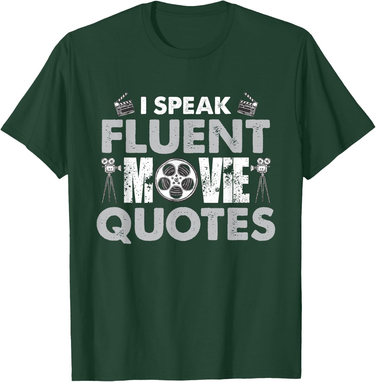 I Speak Fluent Movie Quotes Fun T-Shirt - T-Shirt | Forest