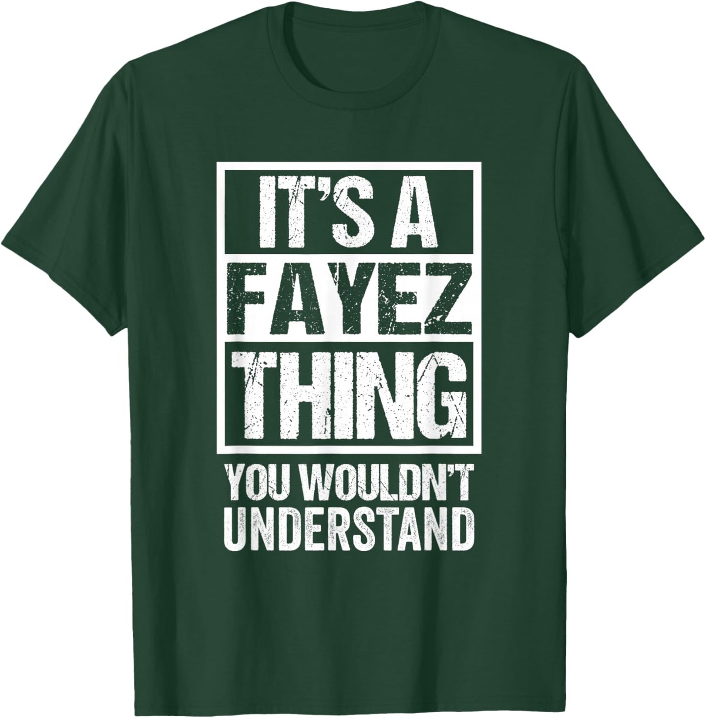 It's A Fayez Thing You Wouldn't Understand First Name T-Shirt - T-Shirt | Forest