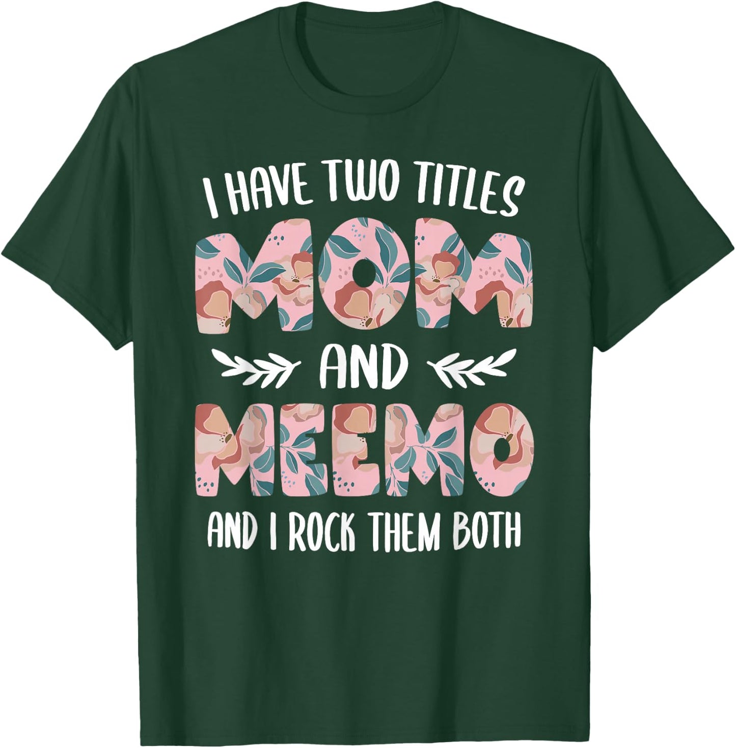 Meemo Shirts Cute I have two Titles Mom and Meemo T-Shirt - T-Shirt | Forest