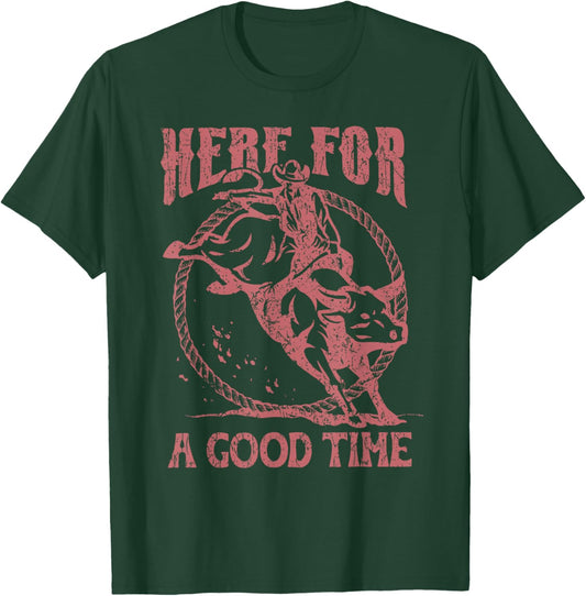 Here For A Good Time Cowboy Cowgirl Western Country Music T-Shirt - T-Shirt | Forest