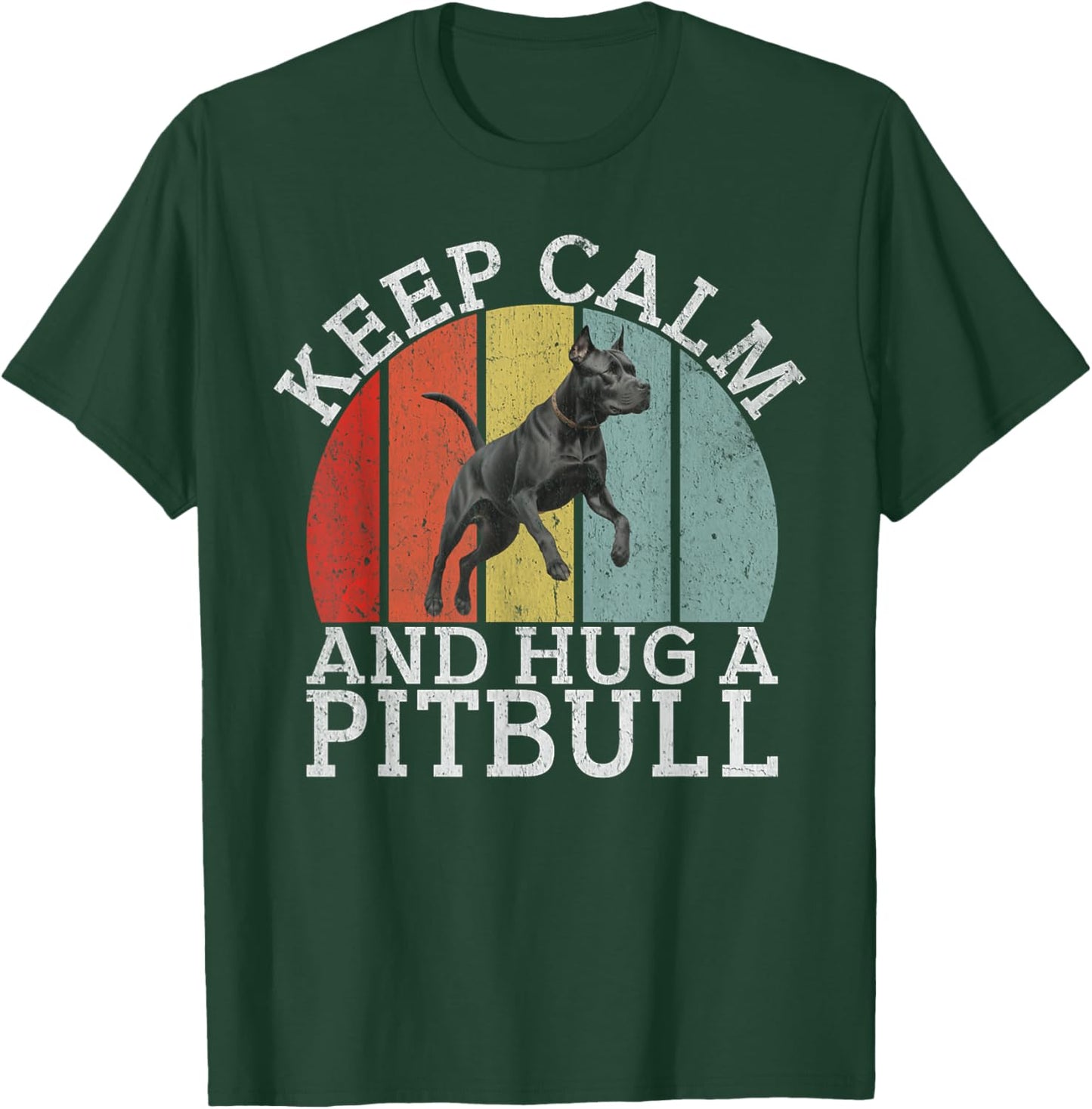 Keep Calm and Hug a Pitbull T-Shirt - T-Shirt | Forest