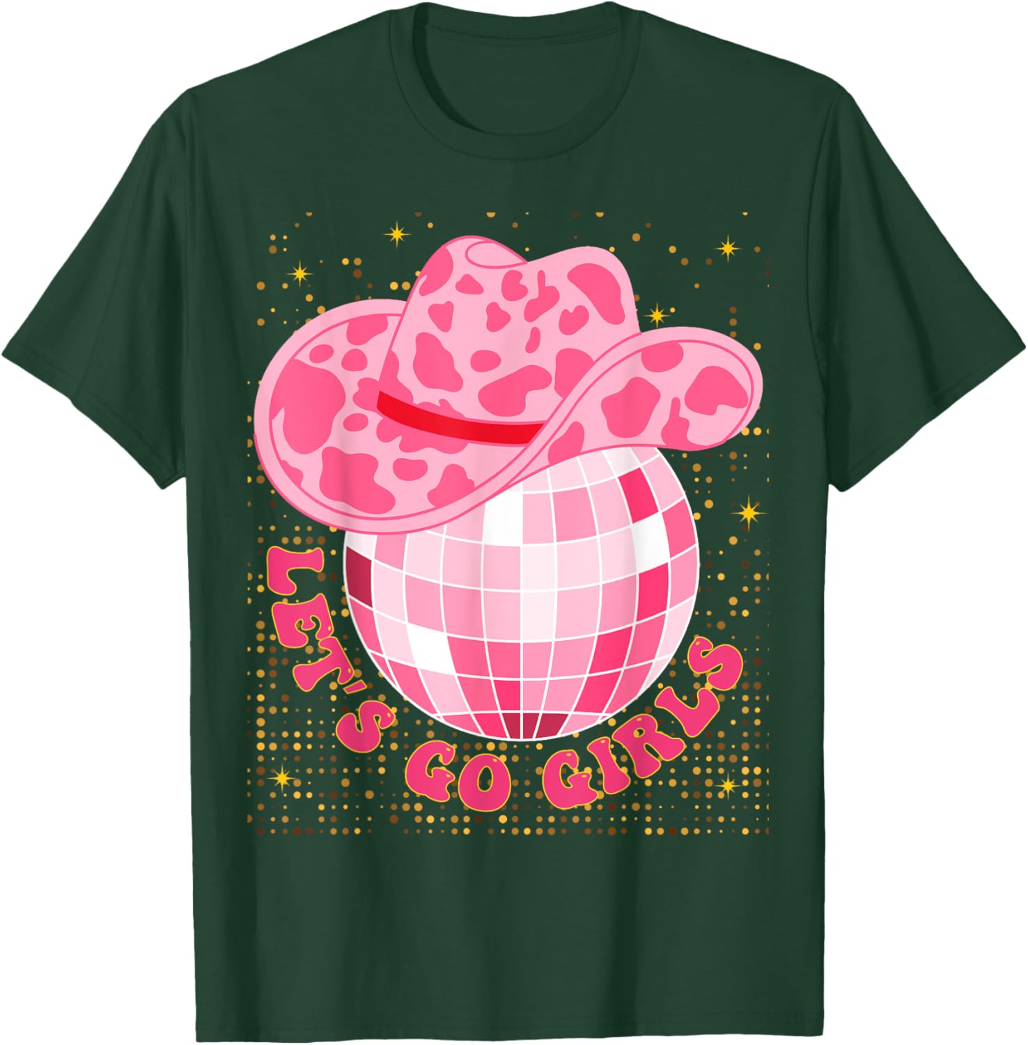 Cowboy Hat Disco Ball Let's Go Girls Western Cowgirls T-Shirt - T-Shirt | Forest