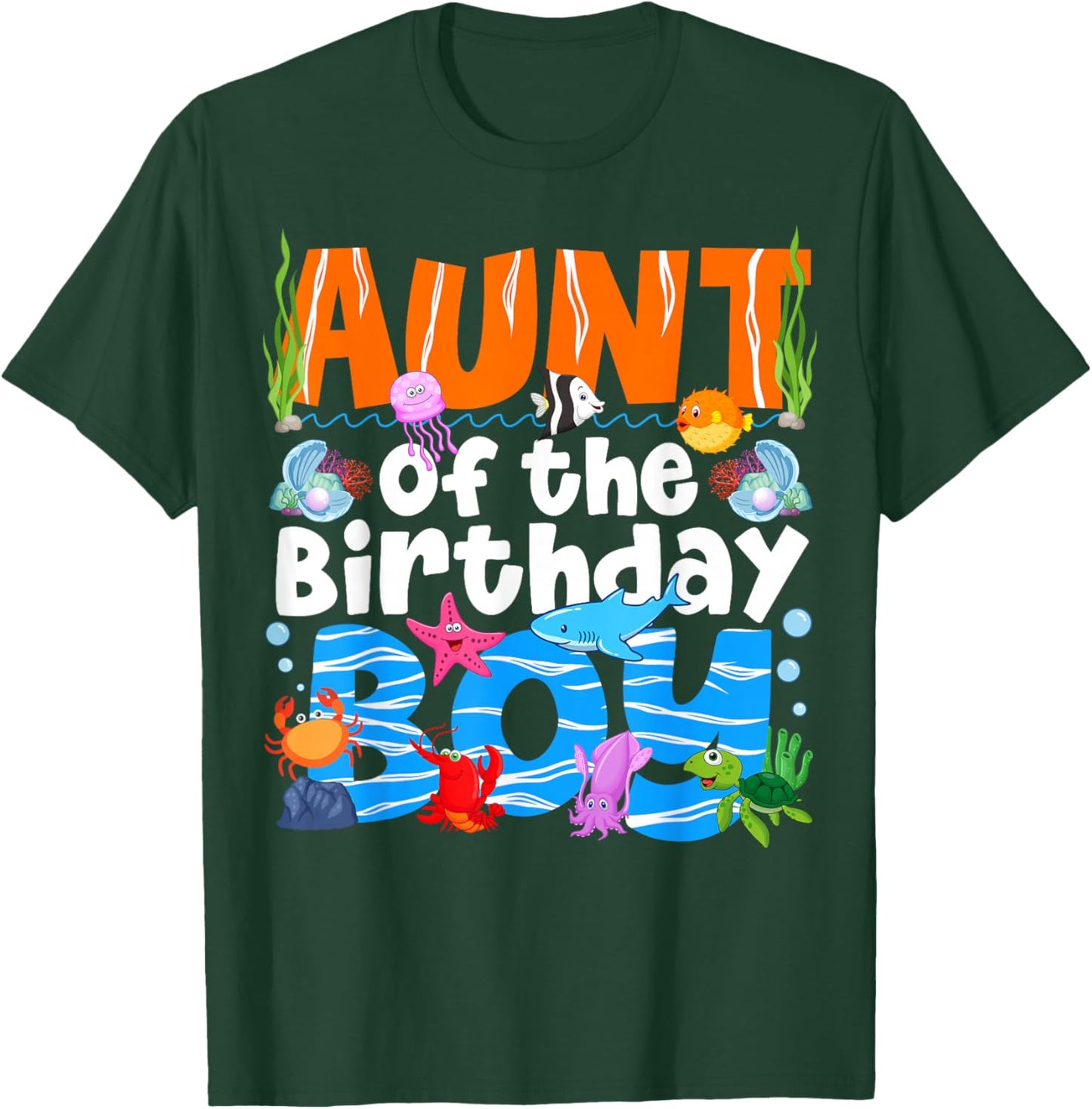 Aunt Under Sea Birthday Party Boys Ocean Sea Animals Themed T-Shirt - T-Shirt | Forest