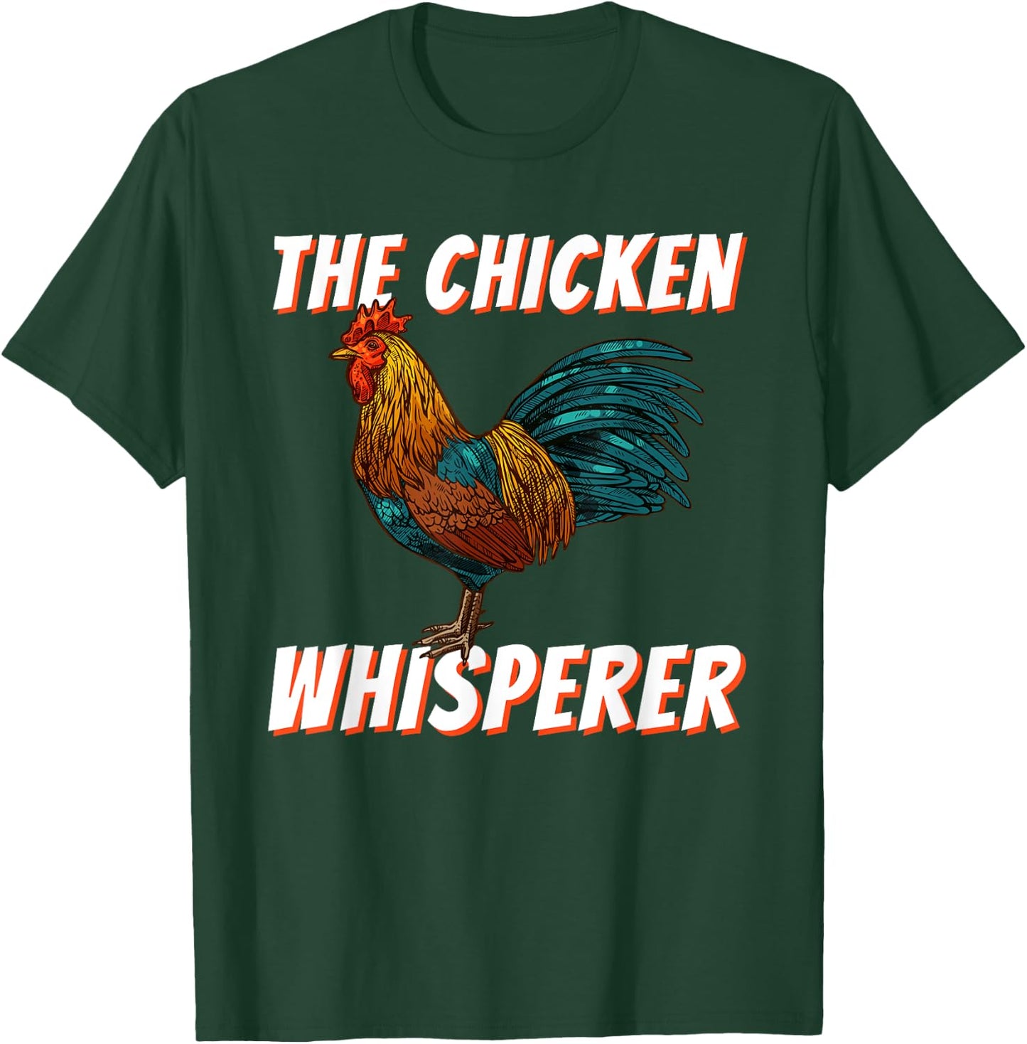 The Chicken Whisperer - Funny Chicken Lover Chicken Farming T-Shirt - T-Shirt | Forest