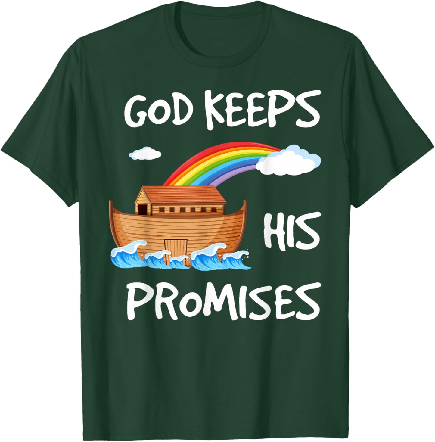 God Keeps His Promises Noah's Ark Christian Rainbow Funny T-Shirt - T-Shirt | Forest