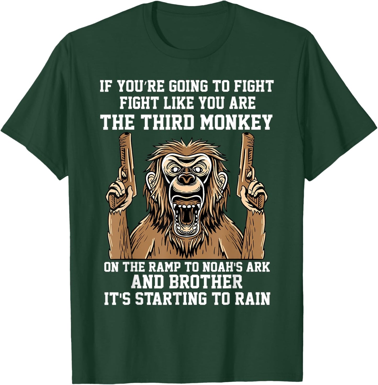 If You're Going To Fight Fight Like You're The Third Monkey T-Shirt - T-Shirt | Forest
