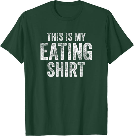 This is My Eating Funny Foodie Gift T-Shirt - T-Shirt | Forest