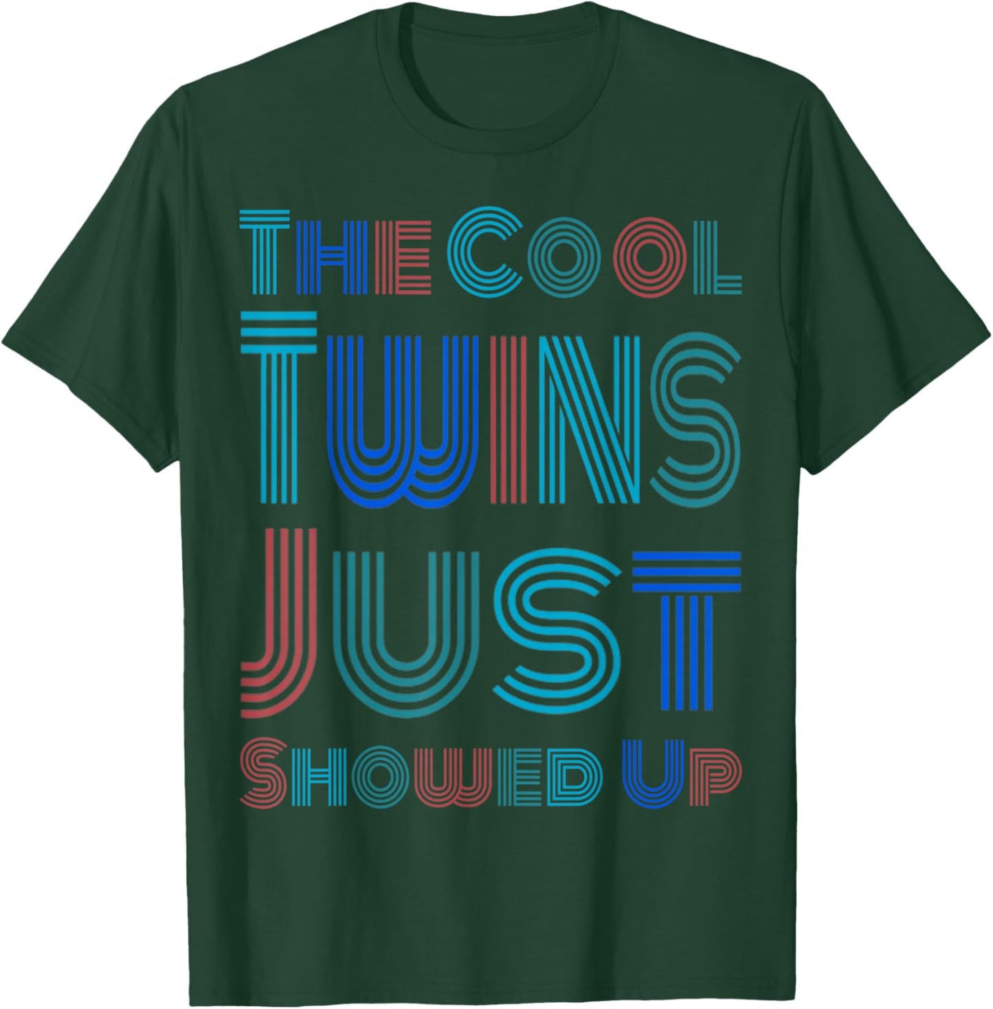 The Cool Twins Just Showed Up Funny Twin Twinning Matching T-Shirt - T-Shirt | Forest