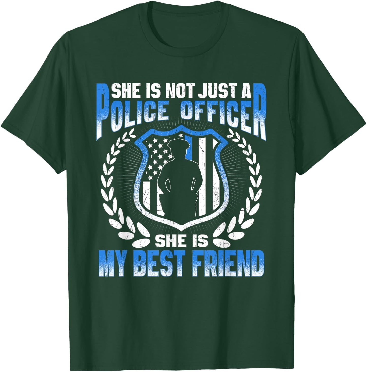 My Best Friend Is A Brave Police Officer Proud Police Friend T-Shirt - T-Shirt | Forest