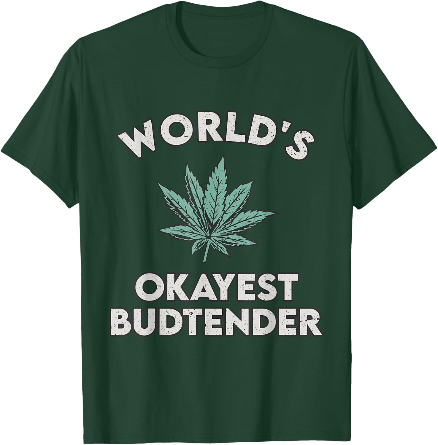 World's Okayest Budtender - Funny Budtender Gift T-Shirt - T-Shirt | Forest