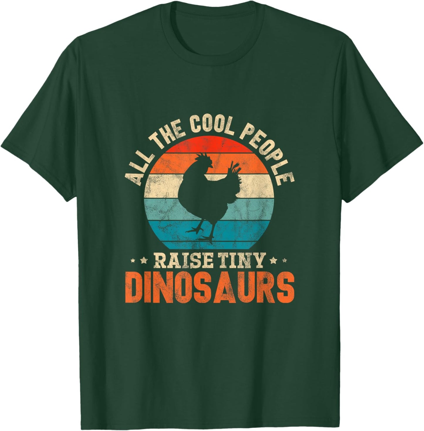 Chicken Farmer All Cool People Raise Tiny Dinosaurs Vintage T-Shirt - T-Shirt | Forest