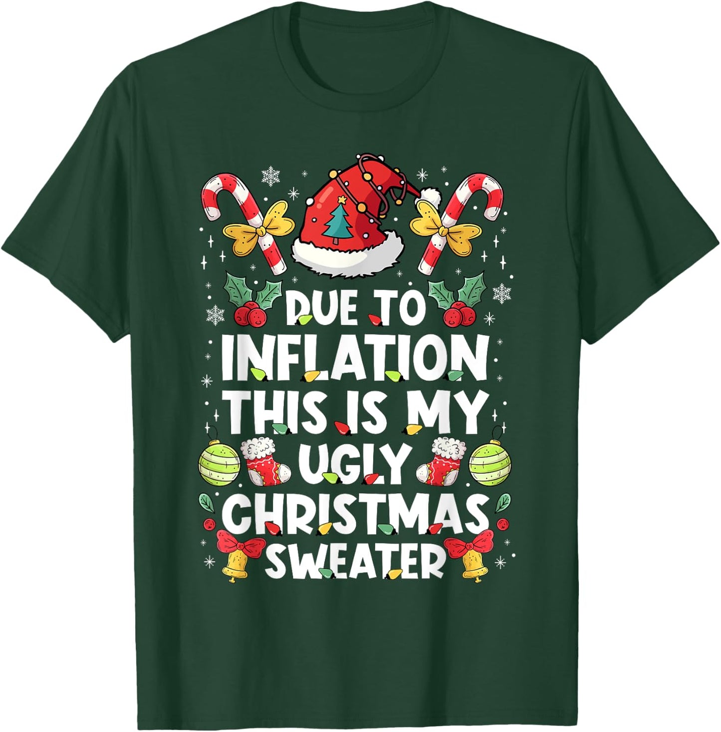 Due To Inflation This Is My Ugly Sweater For Christmas Funny T-Shirt - T-Shirt | Forest