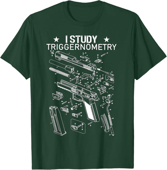 I Study Triggernometry Shirt for Gun Education T-Shirt - T-Shirt | Forest
