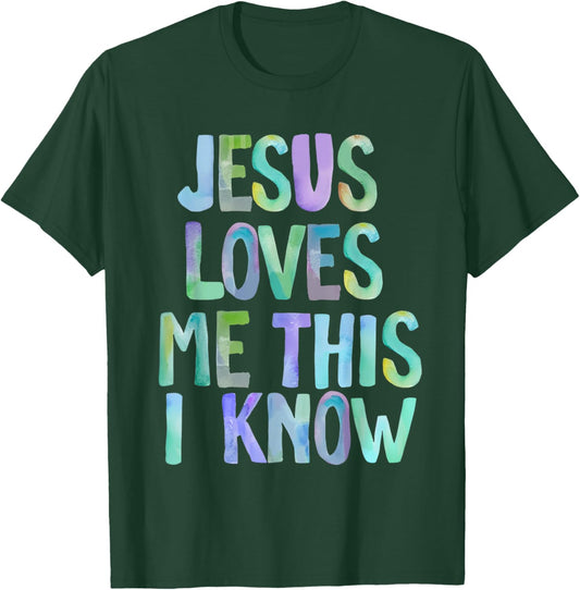 Jesus Loves Me This I Know Christian Saying Bible Verse T-Shirt - T-Shirt | Forest