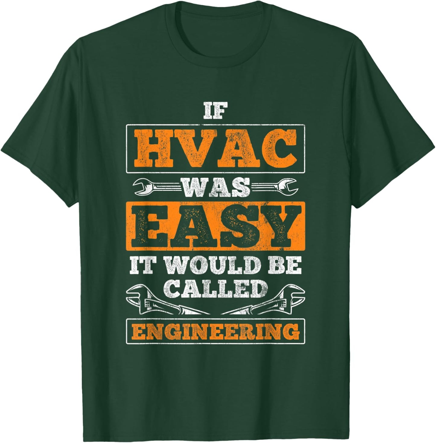 If HVAC Easy Called Engineering HVAC Tech HVAC Technician T-Shirt - T-Shirt | Forest