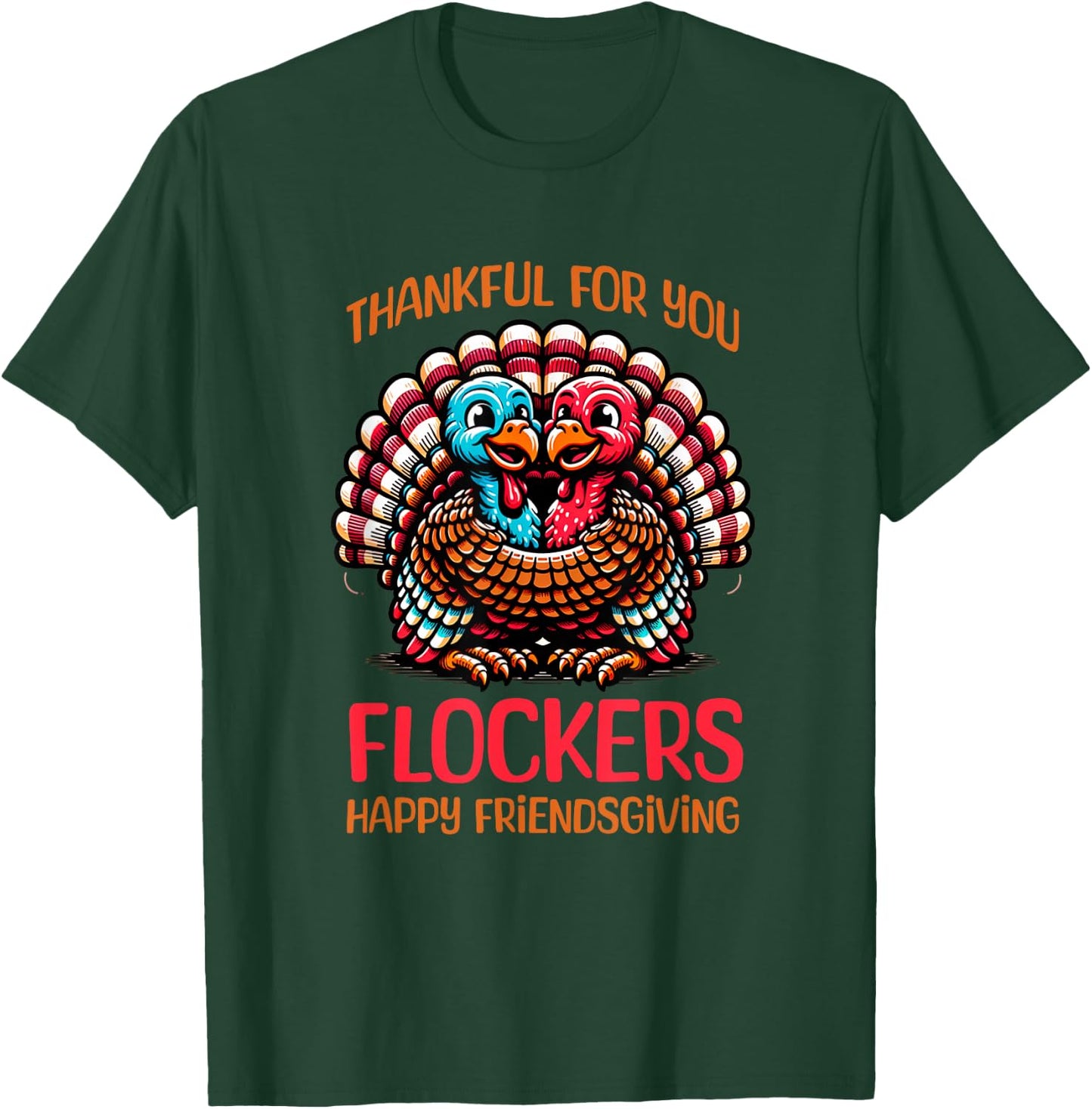 Funny Friendsgiving Shirt Women Turkey Happy Friendsgiving T-Shirt - T-Shirt | Forest