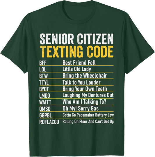 Senior Citizen Texting Code Funny Old People Grandpa T-Shirt - T-Shirt | Forest