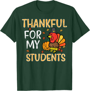 Turkey Thankful For My Students Thanksgiving Fall Teacher T-Shirt - T-Shirt | Forest
