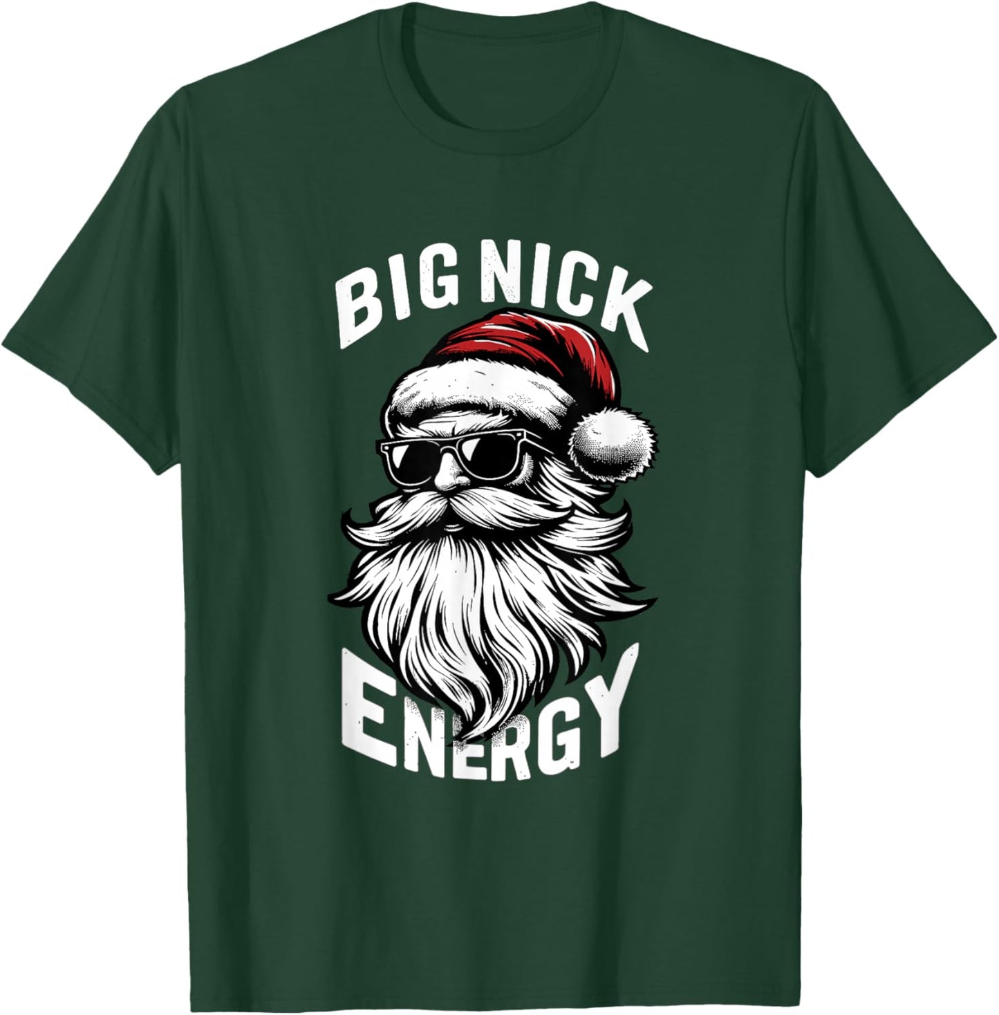 Big Nick Energy Funny Santa Christmas T-Shirt - T-Shirt | Forest