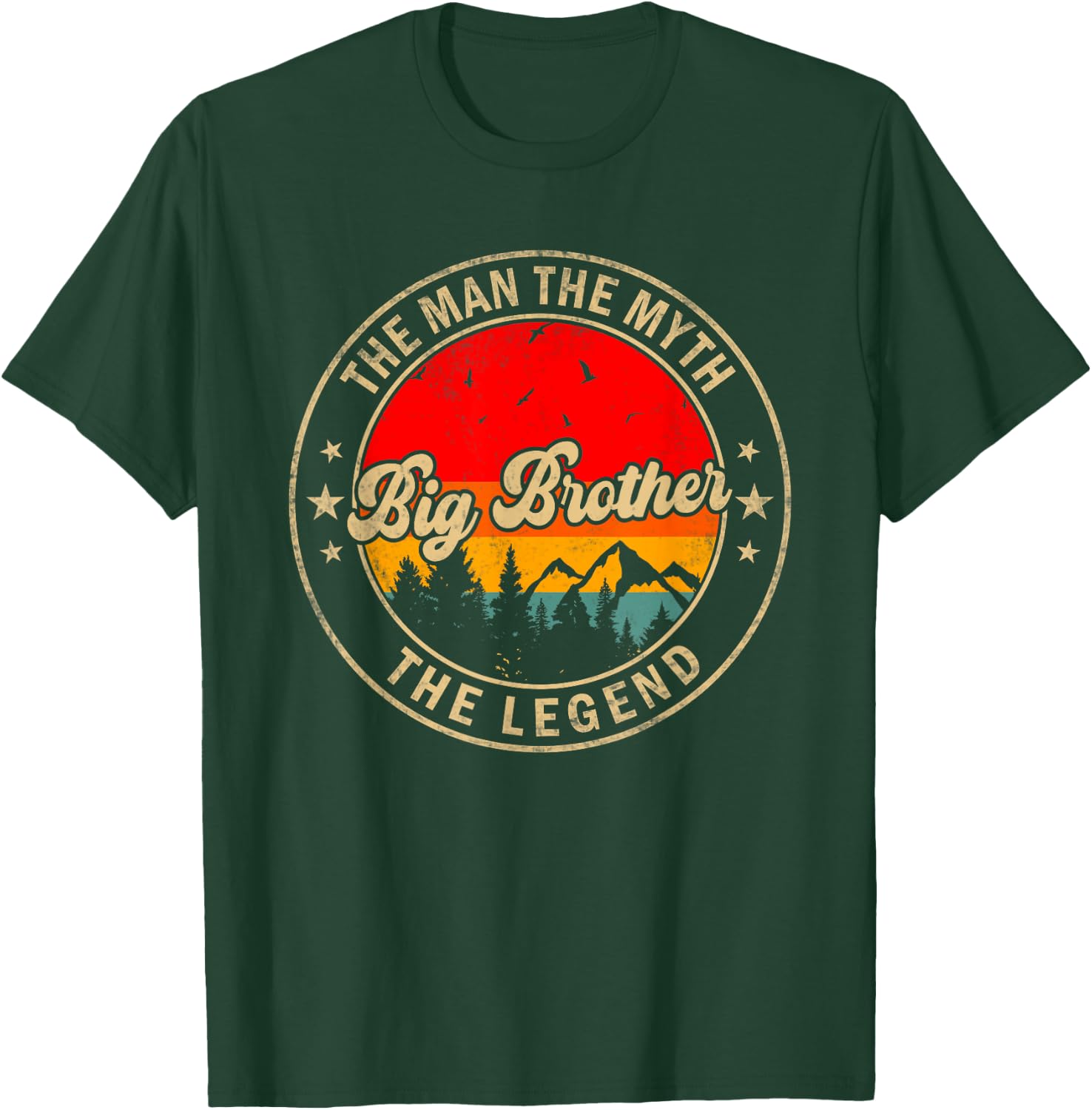 Big Brother the Man the Myth the Legend Funny for Grandpa T-Shirt - T-Shirt | Forest