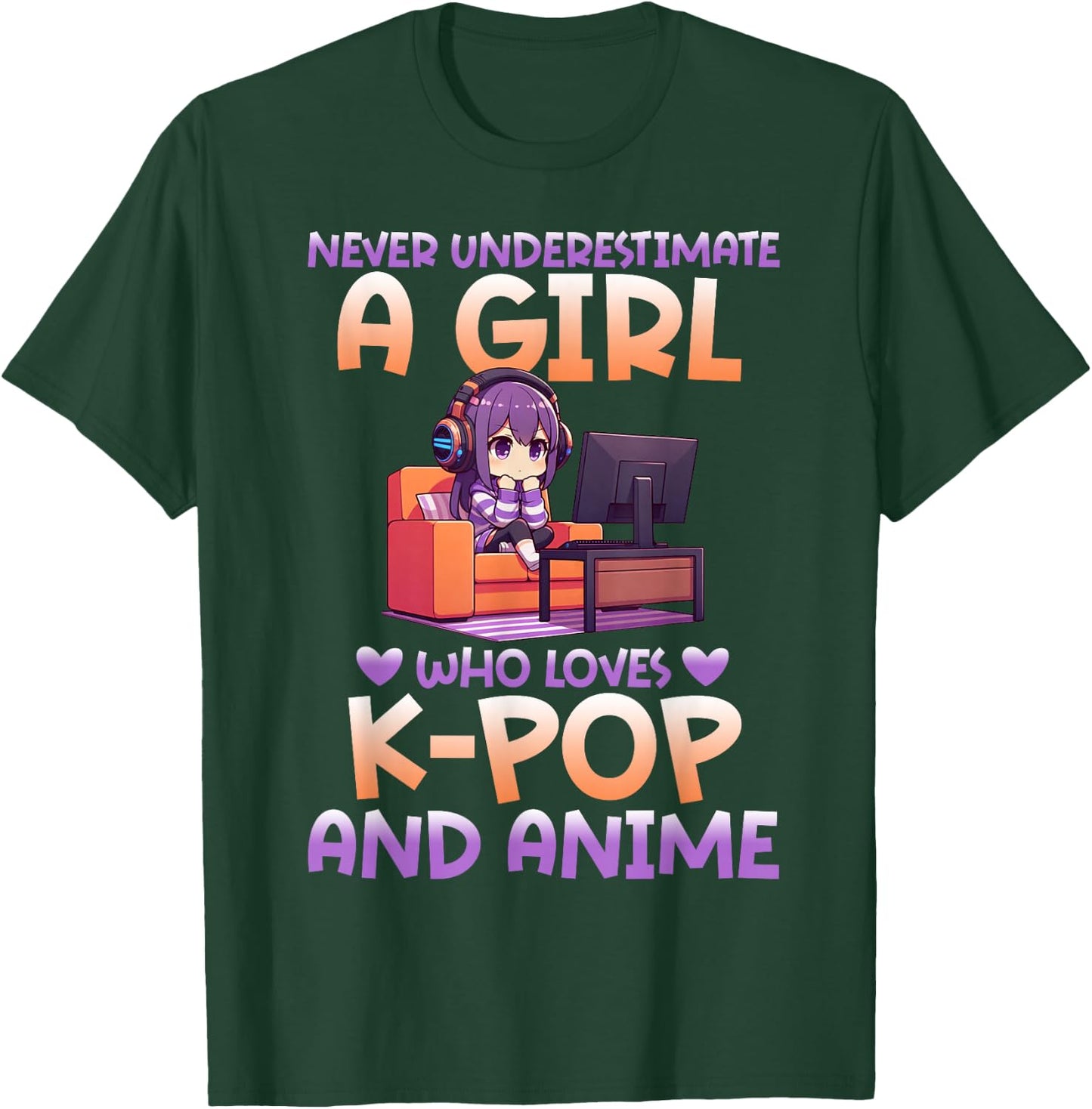 Never Underestimate A Girl Who Loves K-Pop And Anime Fan T-Shirt - T-Shirt | Forest