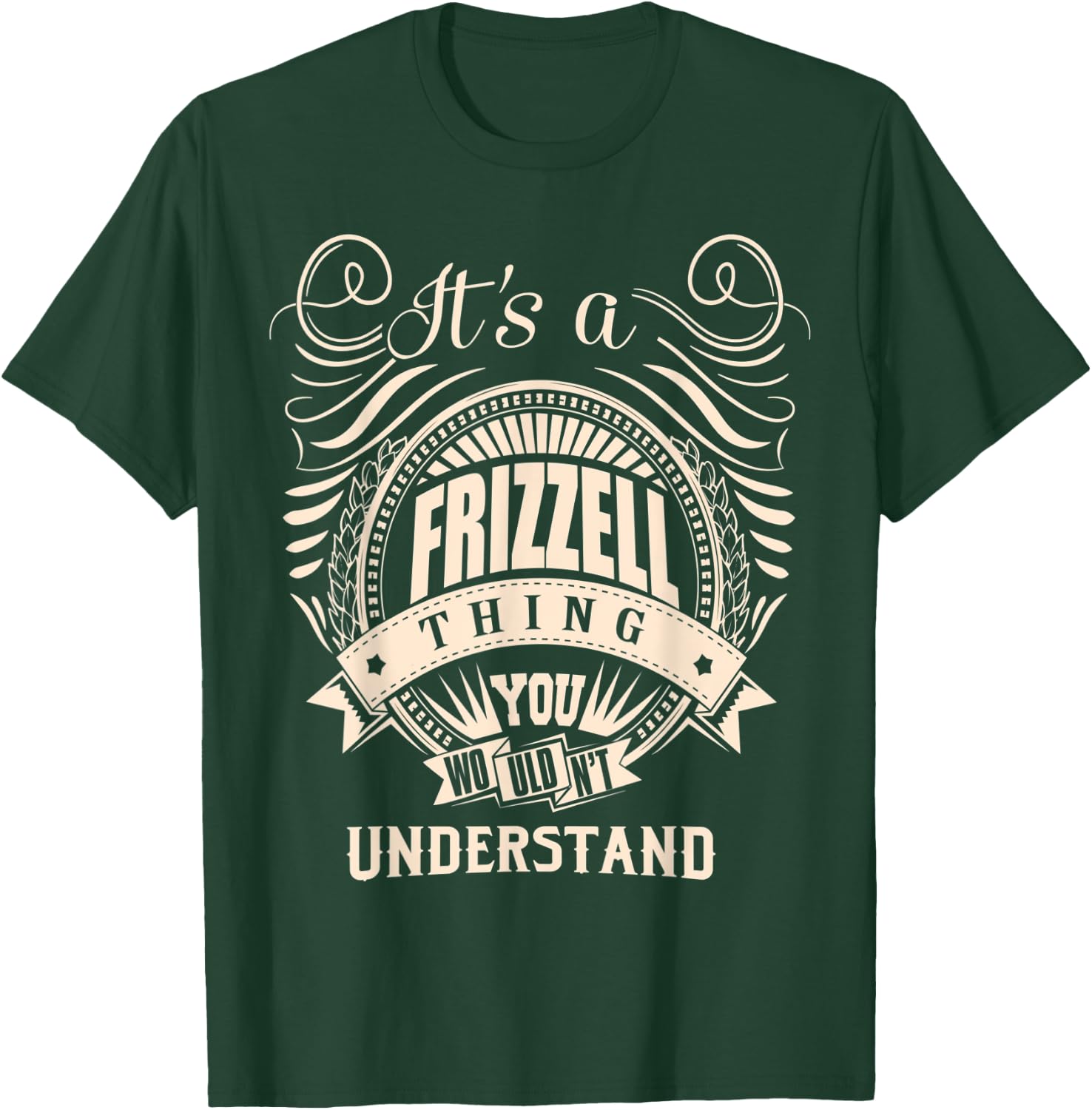 It's a FRIZZELL thing you wouldn't understand Gifts T-Shirt - T-Shirt | Forest