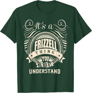 It's a FRIZZELL thing you wouldn't understand Gifts T-Shirt - T-Shirt | Forest