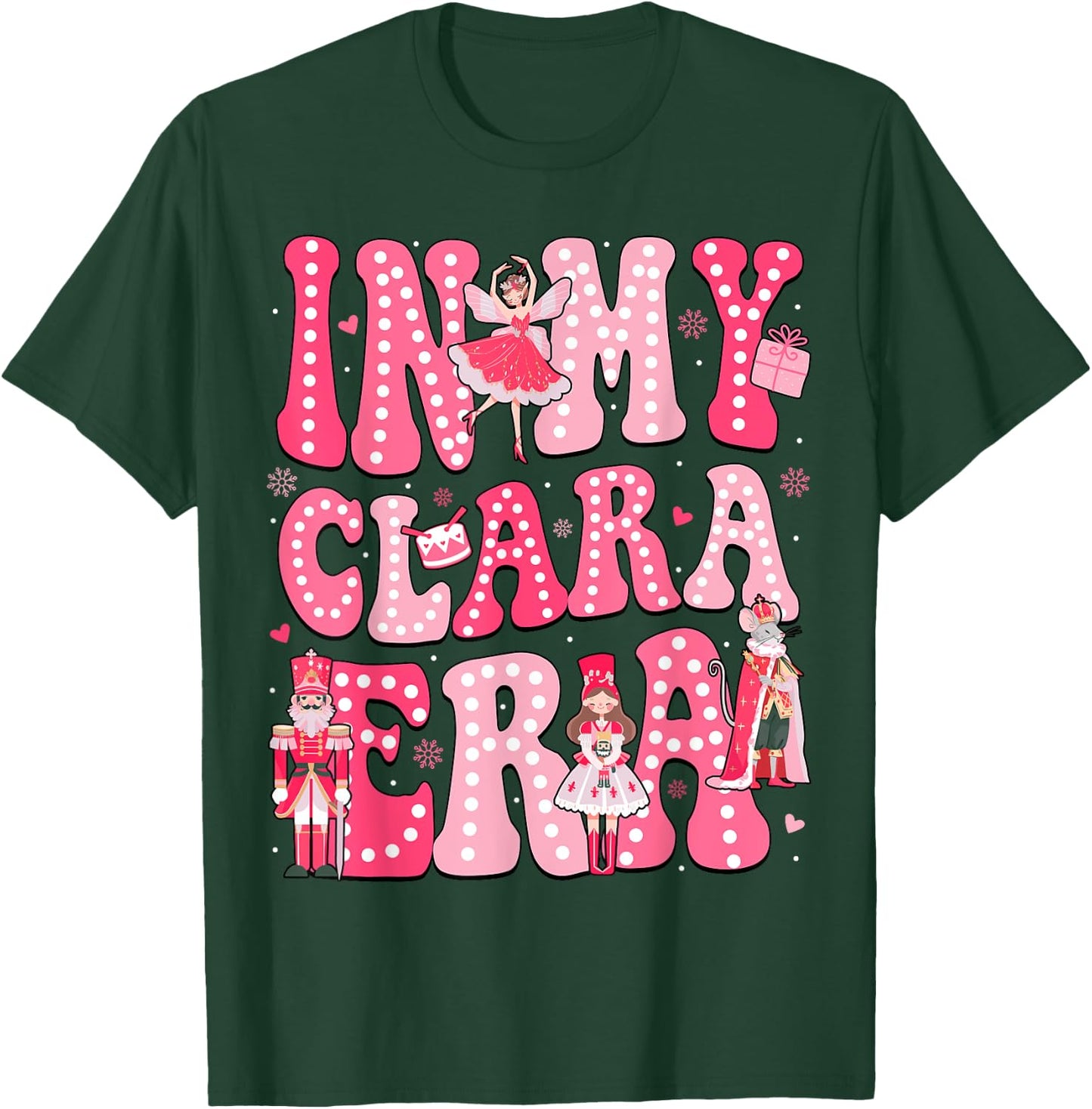 In My Clara Era Pink Nutcracker Squad Pink Christmas Women T-Shirt - T-Shirt | Forest