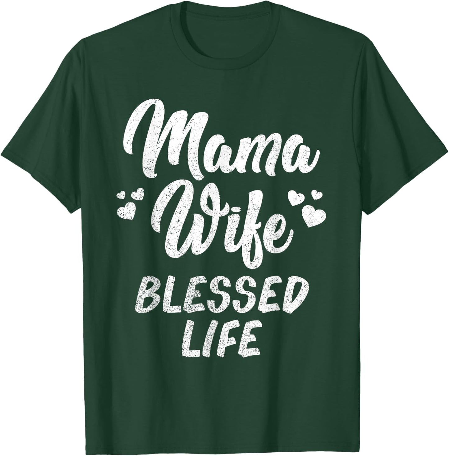 Mama Wife Blessed Life Mom Mother Day Shirt Mom Women T-Shirt - T-Shirt | Forest