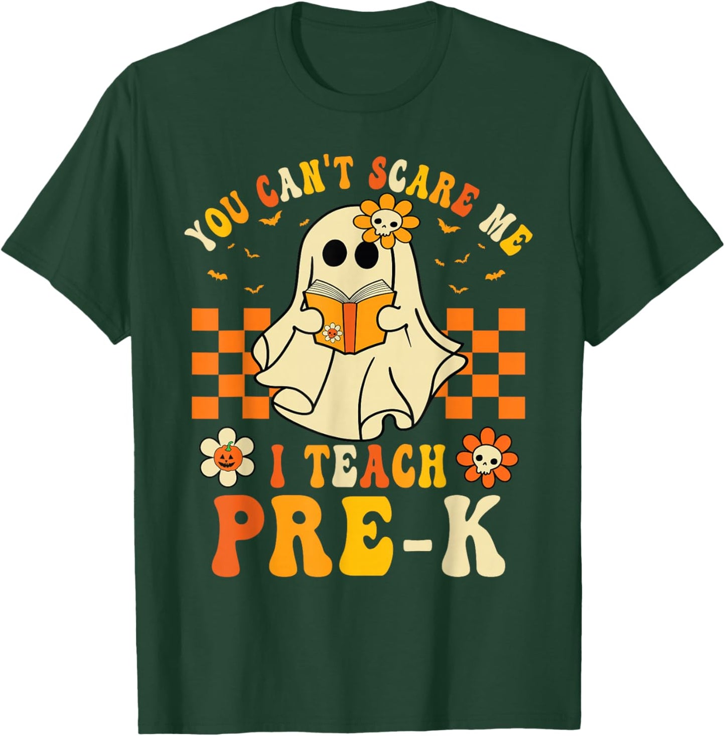 You Can't Scare Me I Teach Pre-K Halloween Teacher Ghost T-Shirt - T-Shirt | Forest