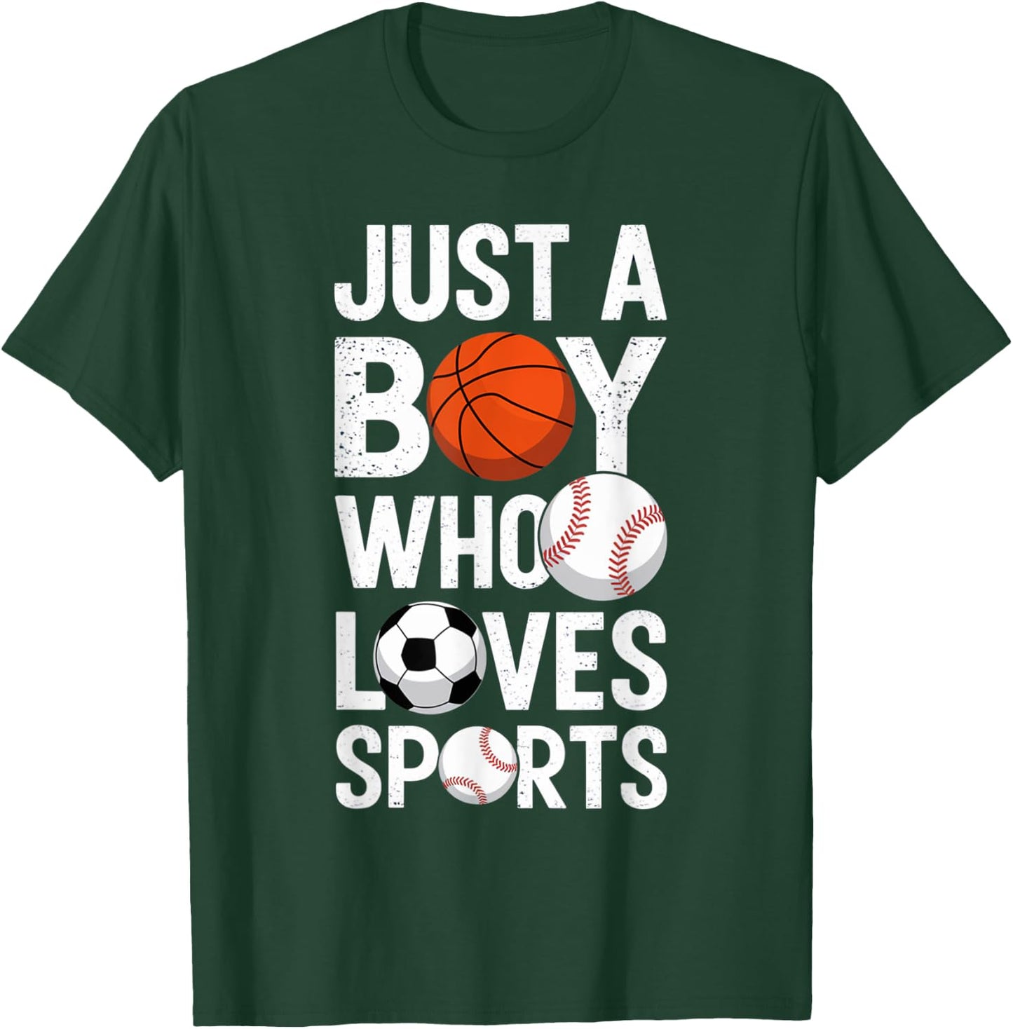 Just a Boy Who Loves Sports Basketball Soccer Baseball T-Shirt - T-Shirt | Forest