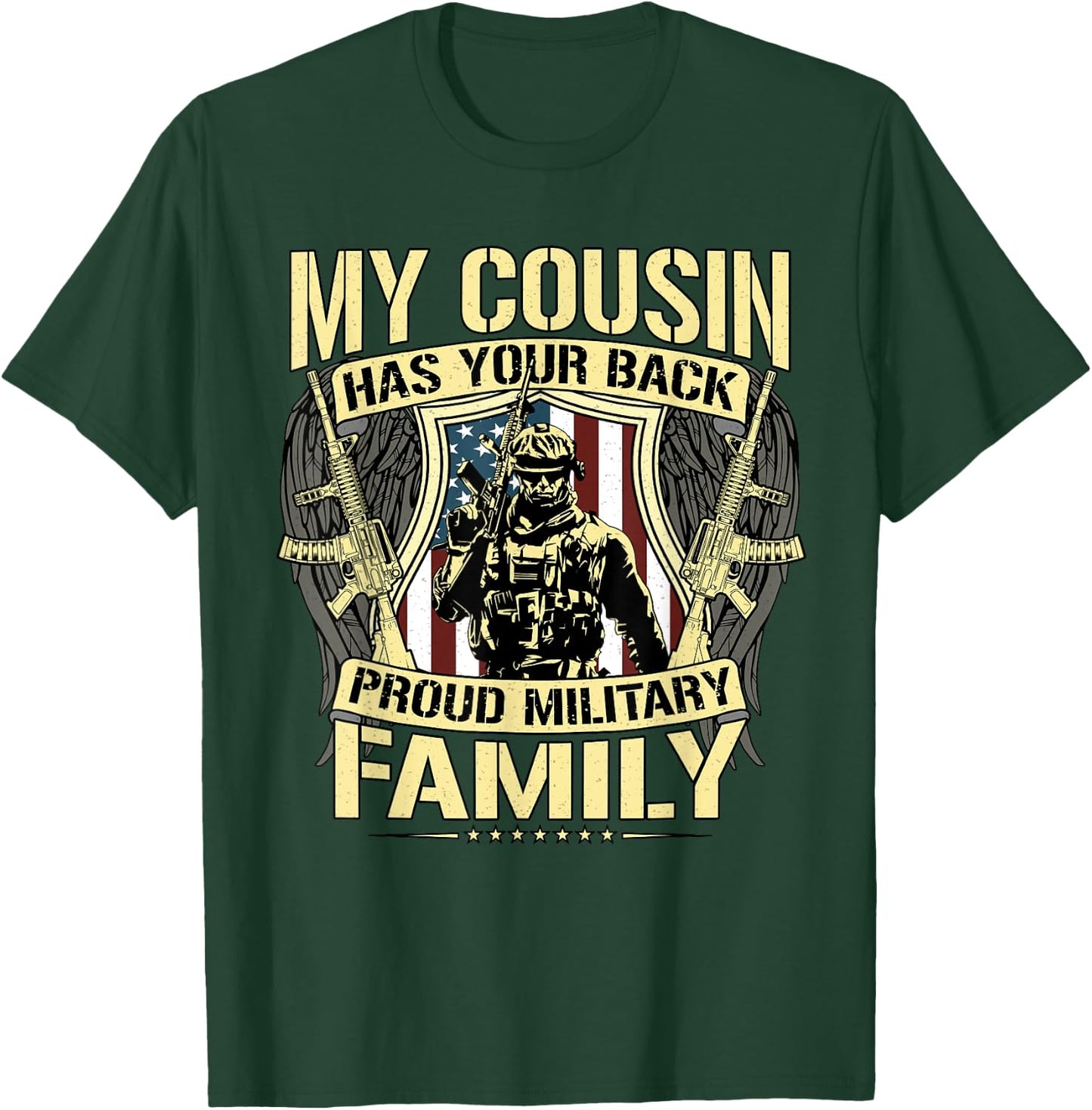 My Cousin Has Your Back Proud Military Family Army Relative T-Shirt - T-Shirt | Forest