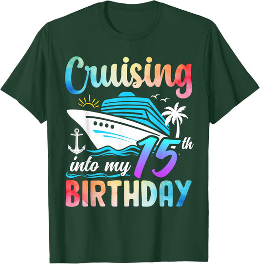 Cruising Into My 15th Birthday 15 Years Old Birthday Cruise T-Shirt - T-Shirt | Forest