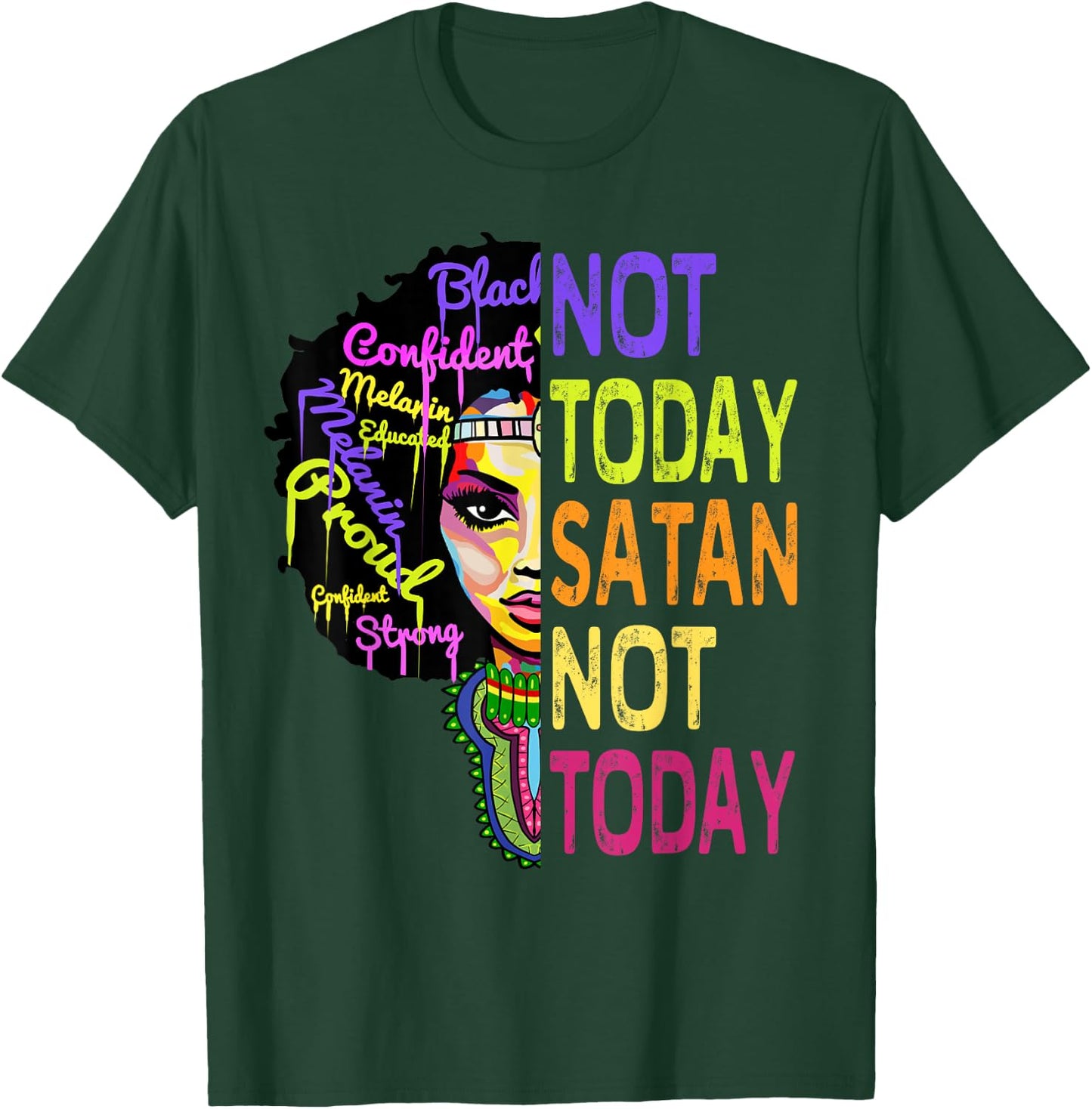 Not Today Satan Juneteenth Shirts Women Christian Faith Gift T-Shirt - T-Shirt | Forest