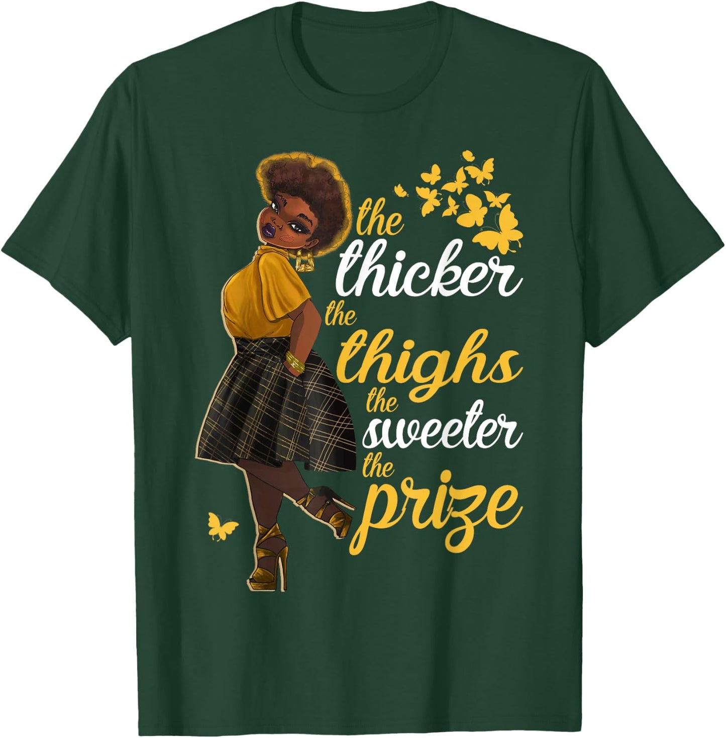 The Thicker The Thighs The Sweeter The Prize T-Shirt - T-Shirt | Forest