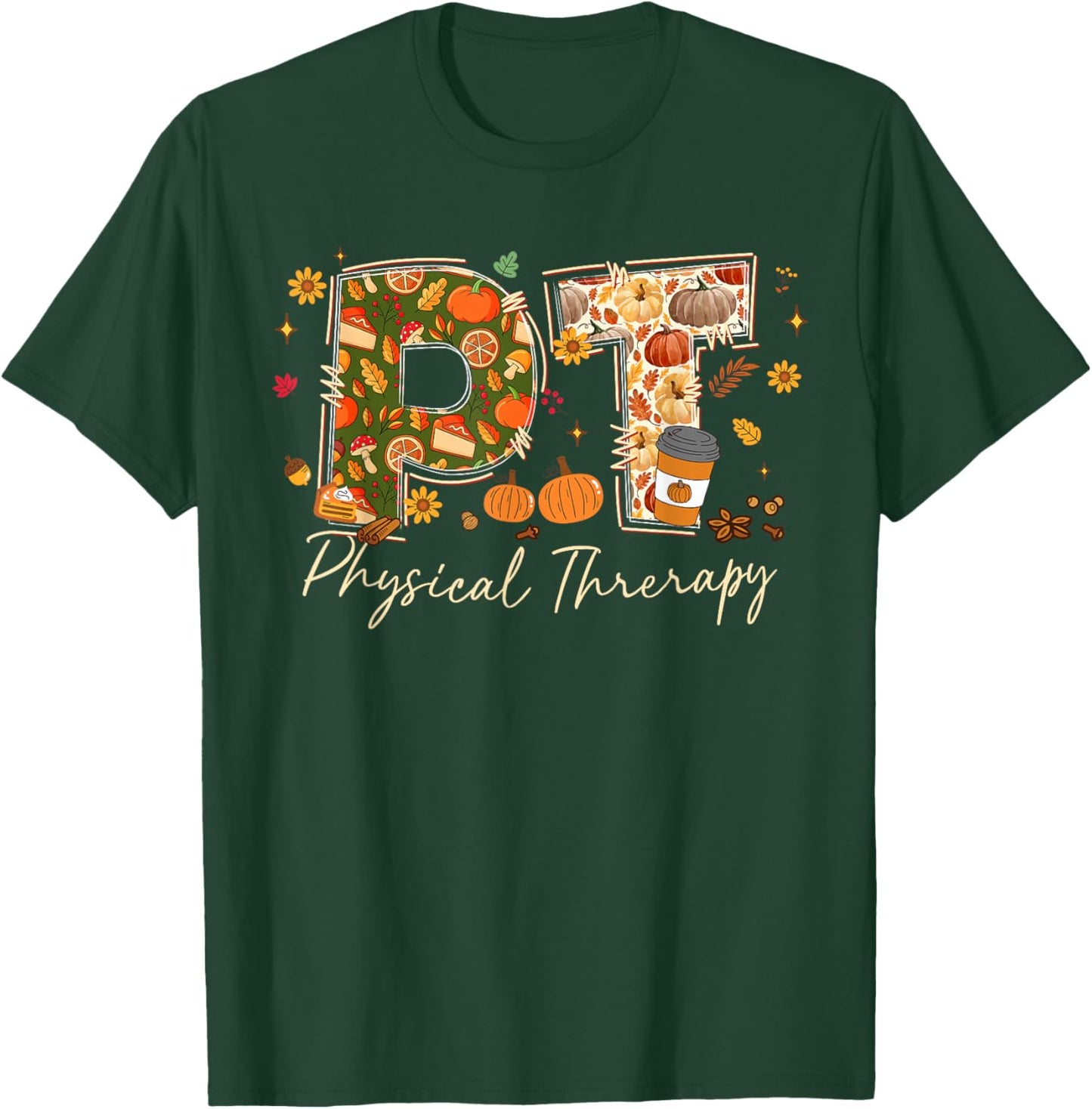 Physical Therapy Fall PTA DPT PT Autumn Thanksgiving T-Shirt - T-Shirt | Forest