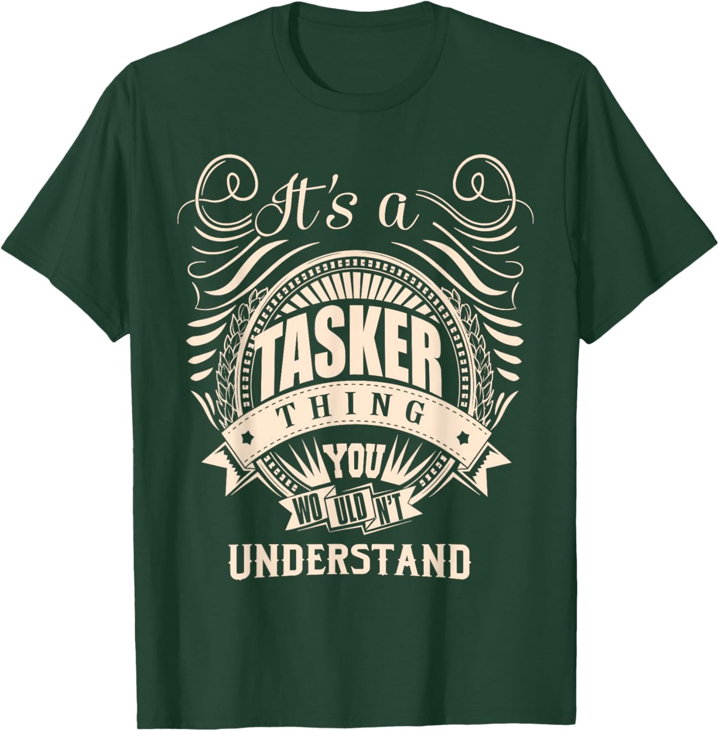 It's a TASKER thing you wouldn't understand Gift T-Shirt - T-Shirt | Forest