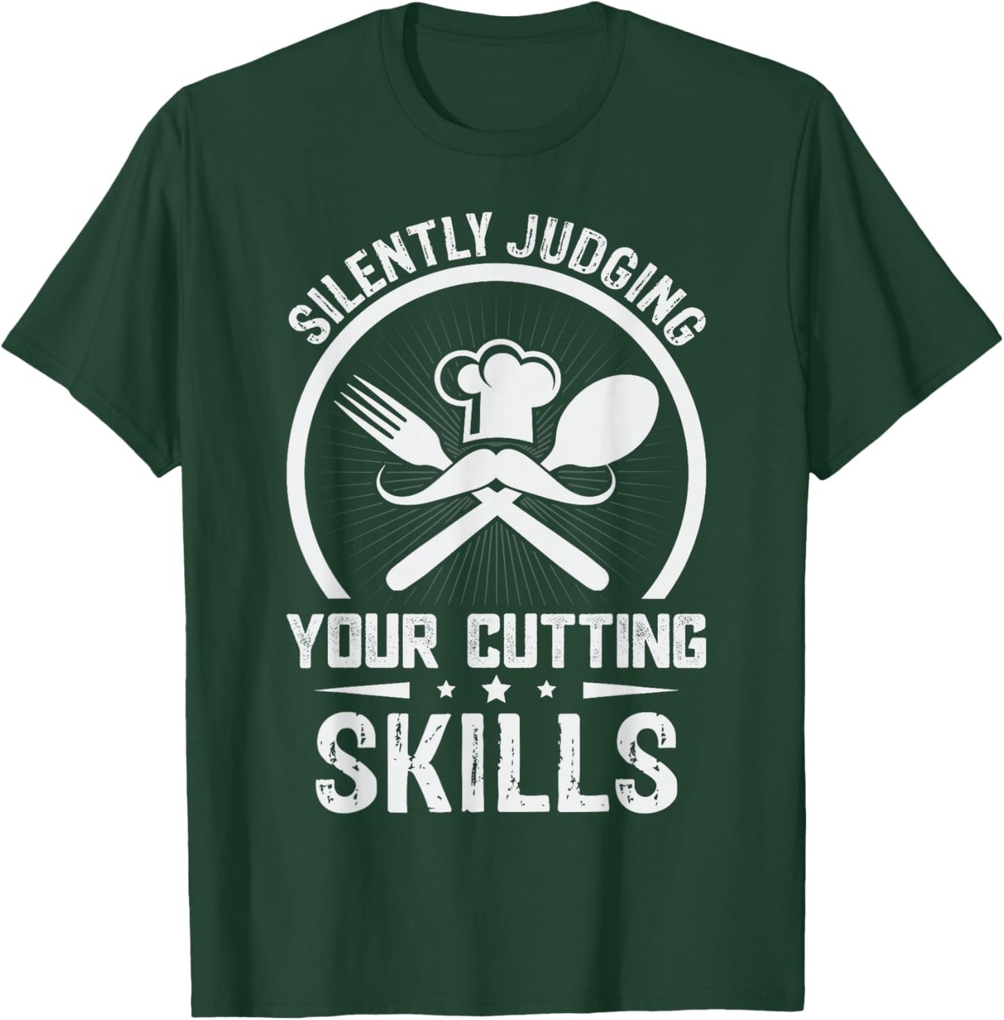 Silently Judging Your Cutting Skills - Chef T-Shirt - T-Shirt | Forest