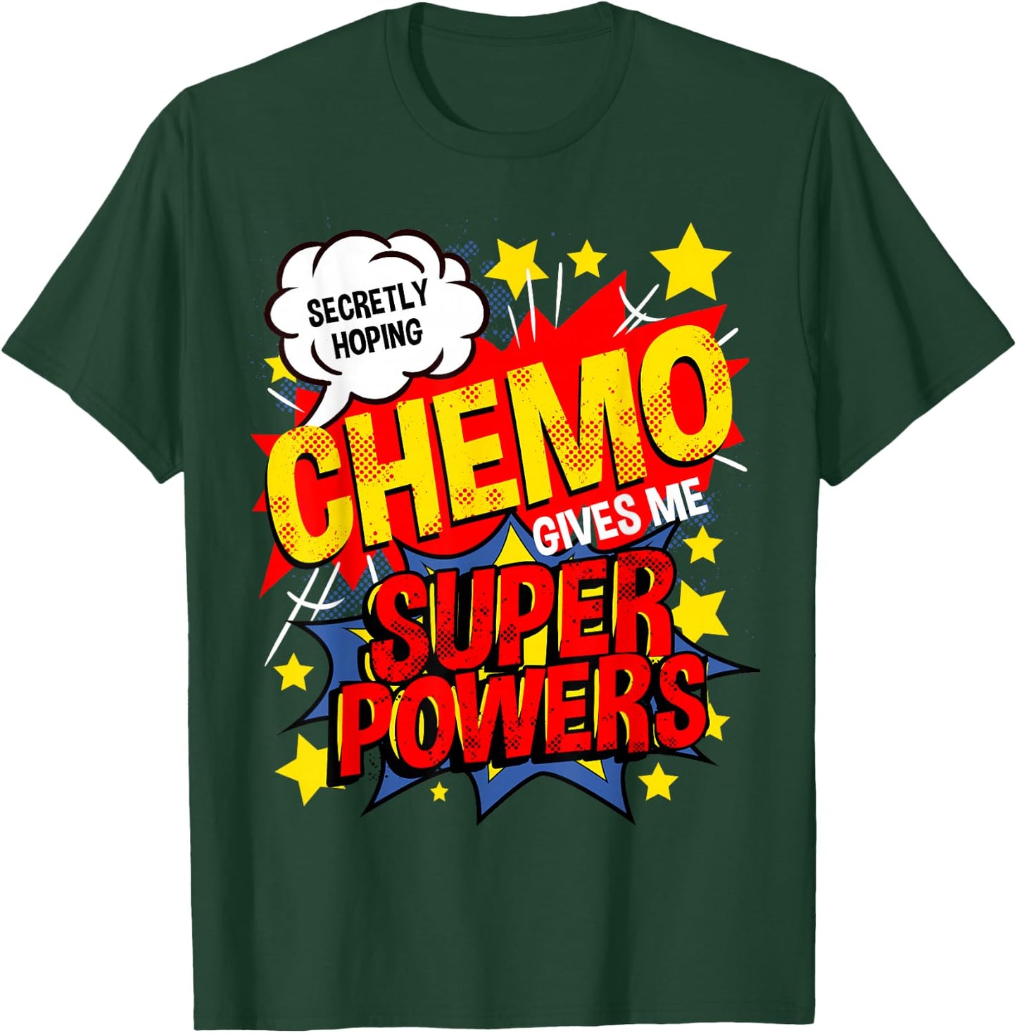 Secretly Hoping Chemo Gives Me Superpowers Breast Cancer T-Shirt - T-Shirt | Forest