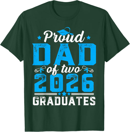 Proud Dad of Two Class of 2026 Graduates Twins Graduation T-Shirt - T-Shirt | Forest