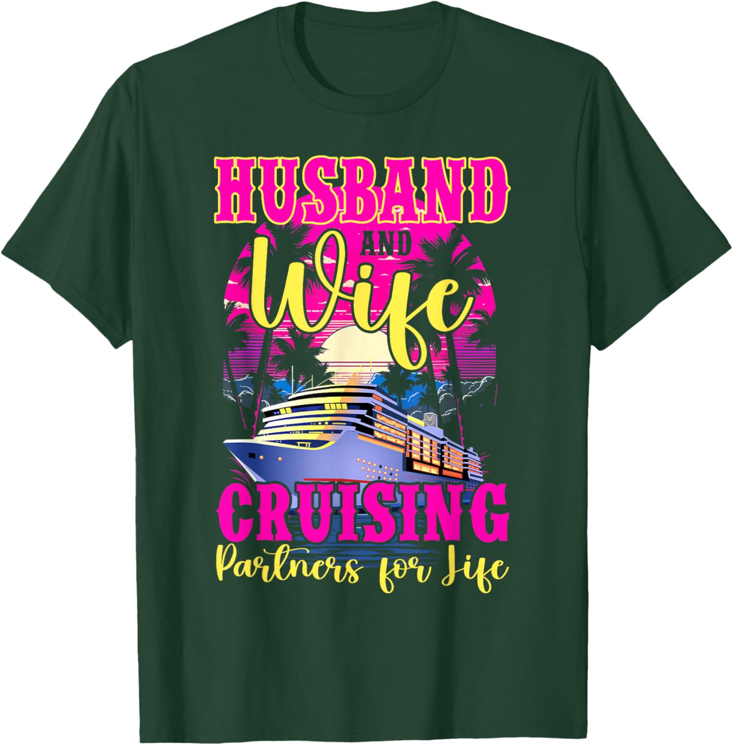 Husband Wife Our Wedding Anniversary Honey Moon Cruise Trip T-Shirt - T-Shirt | Forest
