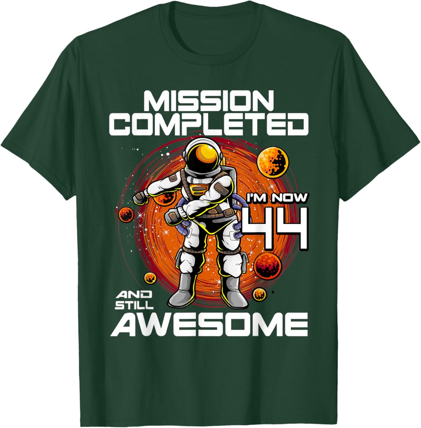 44th Birthday Astronaut 44 Years Old Outer Space Birthday T-Shirt - T-Shirt | Forest
