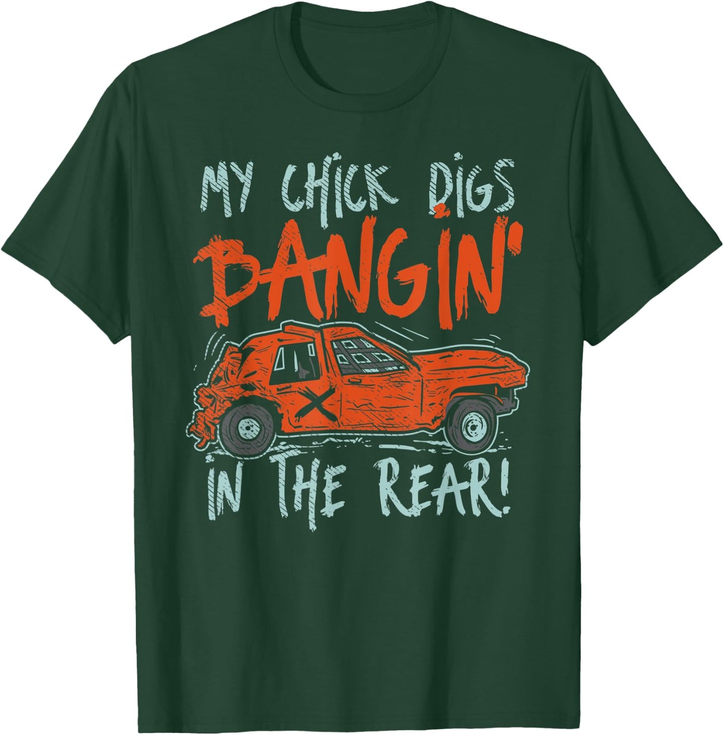 My Chick Digs Race Car Drivers Racing Demolition Derby T-Shirt - T-Shirt | Forest