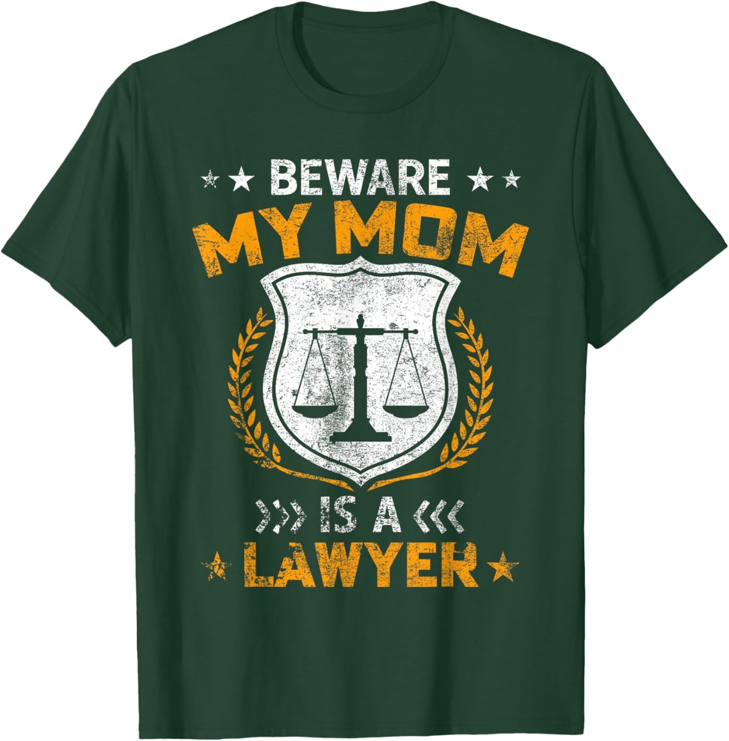 Beware My Mom Is A Lawyer Funny Attorney Happy Mothers Day T-Shirt - T-Shirt | Forest