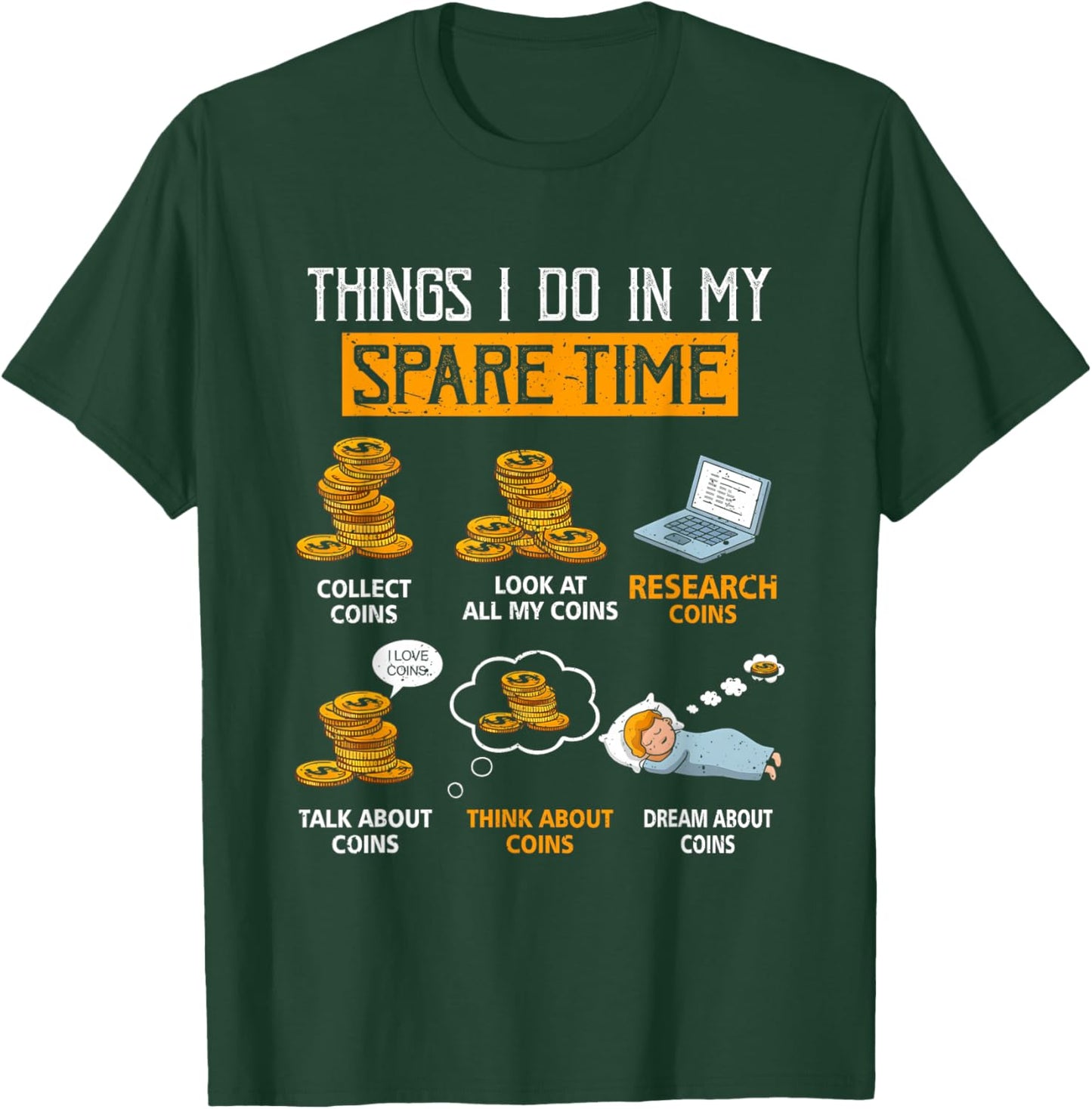 Things I Do In My Spare Time Funny Numismatics Coin Crypto T-Shirt - T-Shirt | Forest