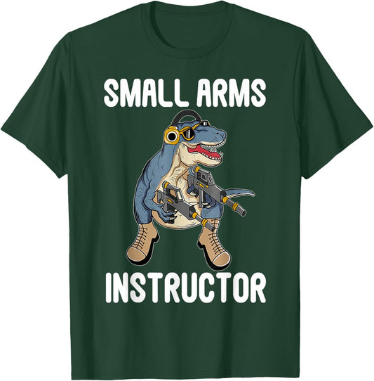 Small Arms Instructor Funny T-rex Dinosaur Gun T-Shirt - T-Shirt | Forest