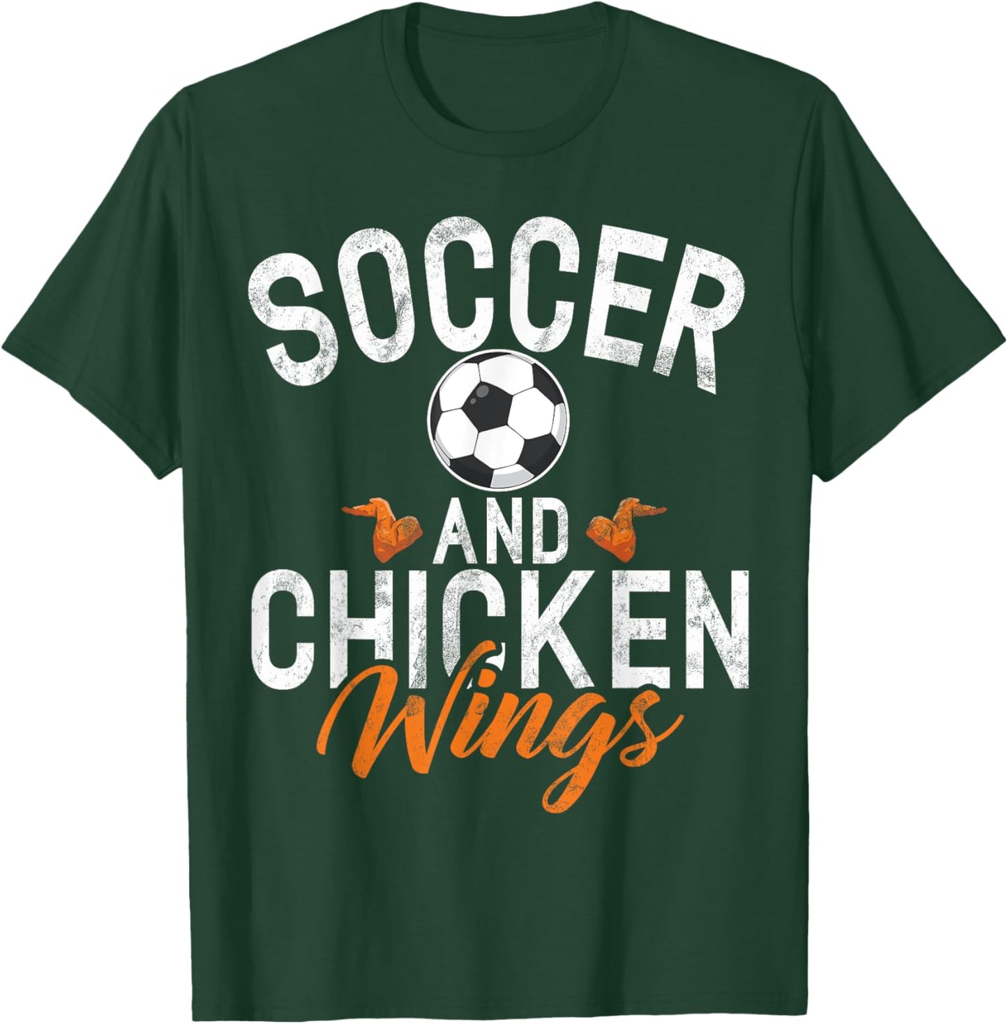 Soccer and Chicken Wings T-Shirt - T-Shirt | Forest